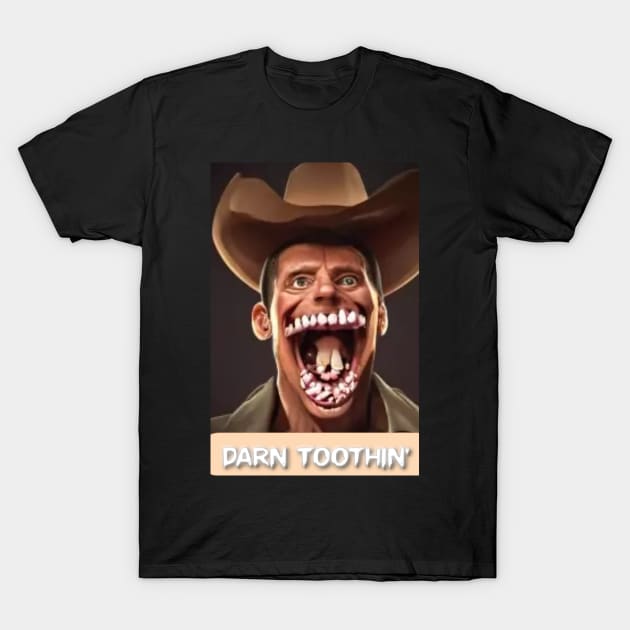 Darn Toothin' T-Shirt by SardyHouse